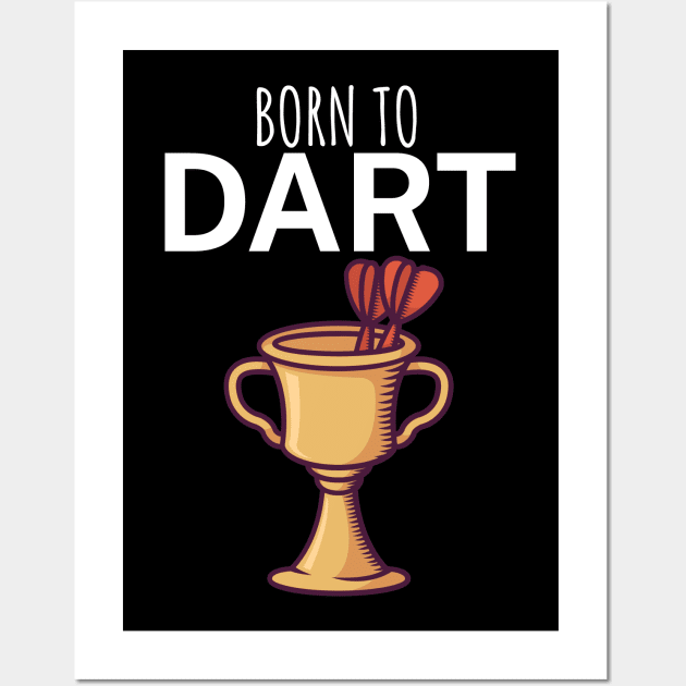 Born to dart Wall Art by maxcode